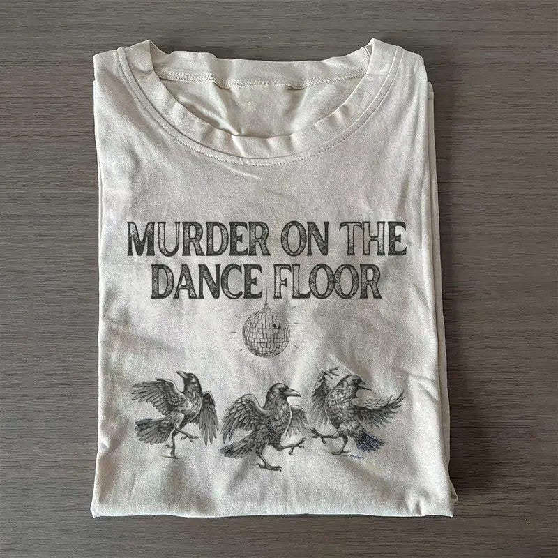 Lustiges "Murder on the Dance Floor"-T-Shirt
