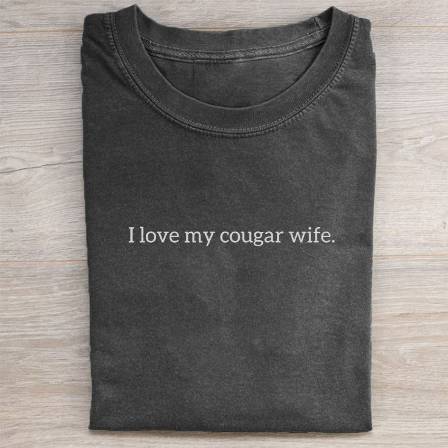 I Love My Cougar Wife T-shirt