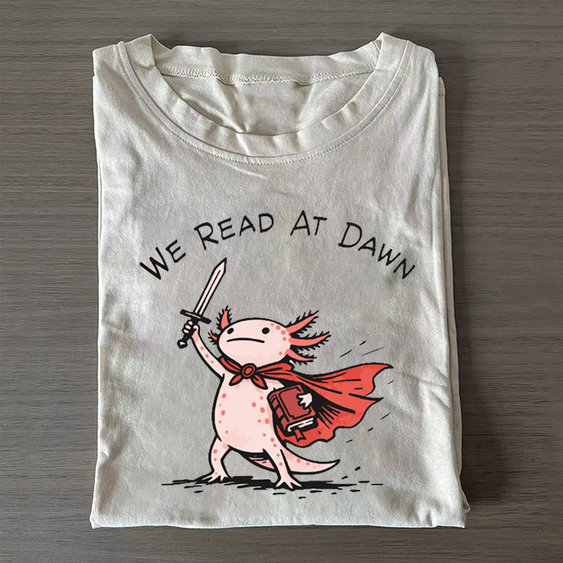 We Read At Dawn T-shirt