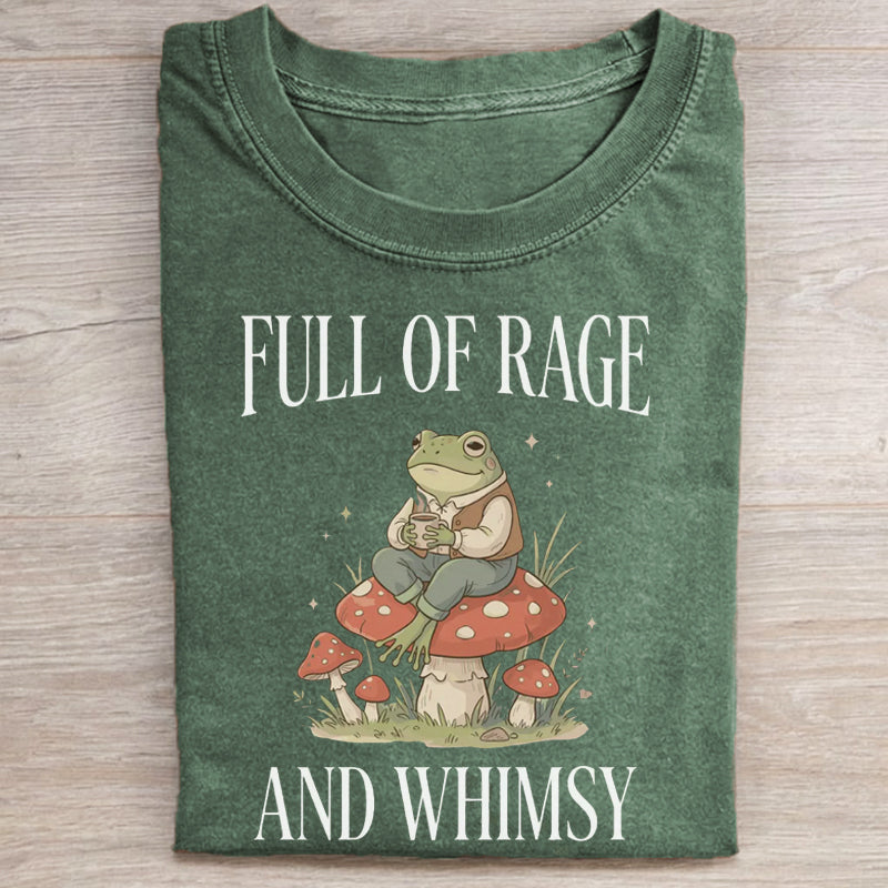 Full of Rage and Whimsy T-shirt
