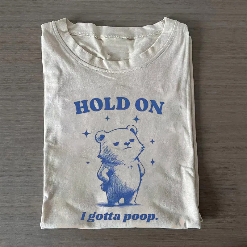 Funny I Gotta Poop Meme Bear T-shirt