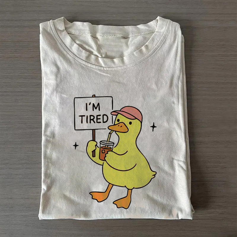 Duck I'm Tired T-shirt