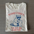 Sometimes I Just Be Fartin Shirt Raccoon Drinking Iced Coffee T-shirt