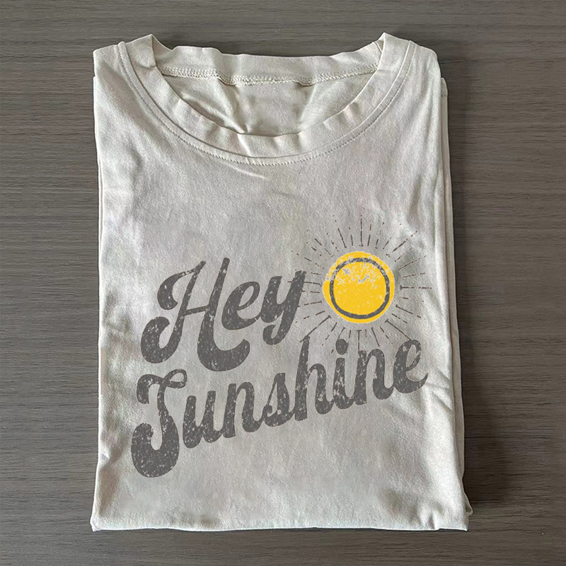 Hey Sunshine T-shirt