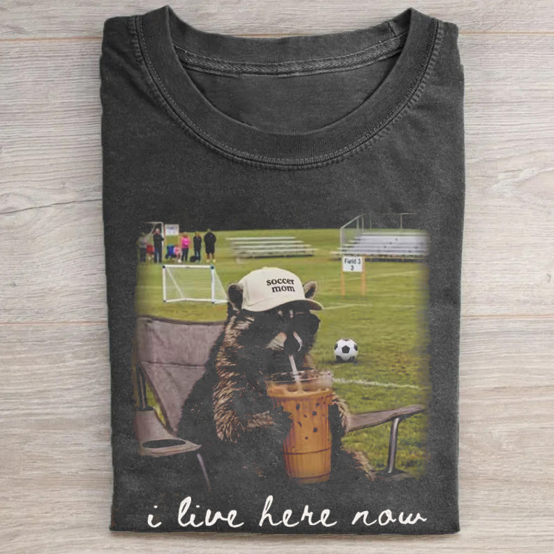 Raccoon I live Here Now T-shirt
