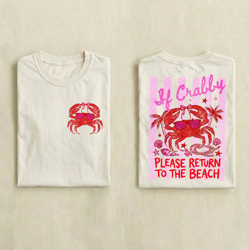 If Crabby Return To Beach T-shirt
