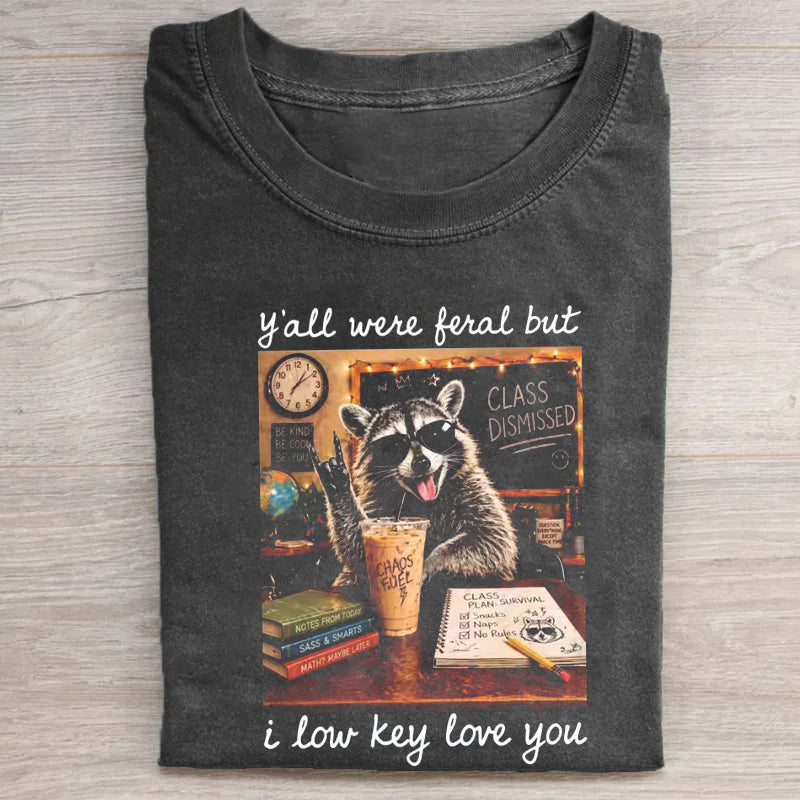 Last Day of School Teacher Feral Raccoon T-shirt