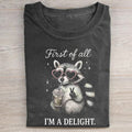 First of All I'm a Delight T-shirt