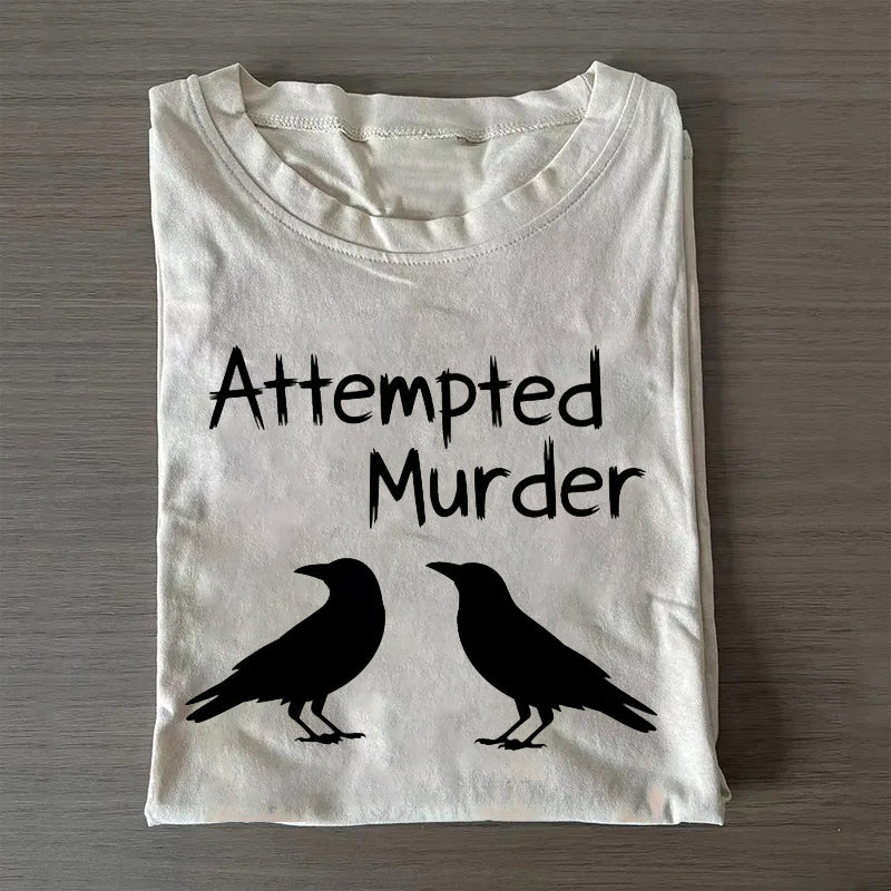 Funny Attempted Murder Crow T-shirt