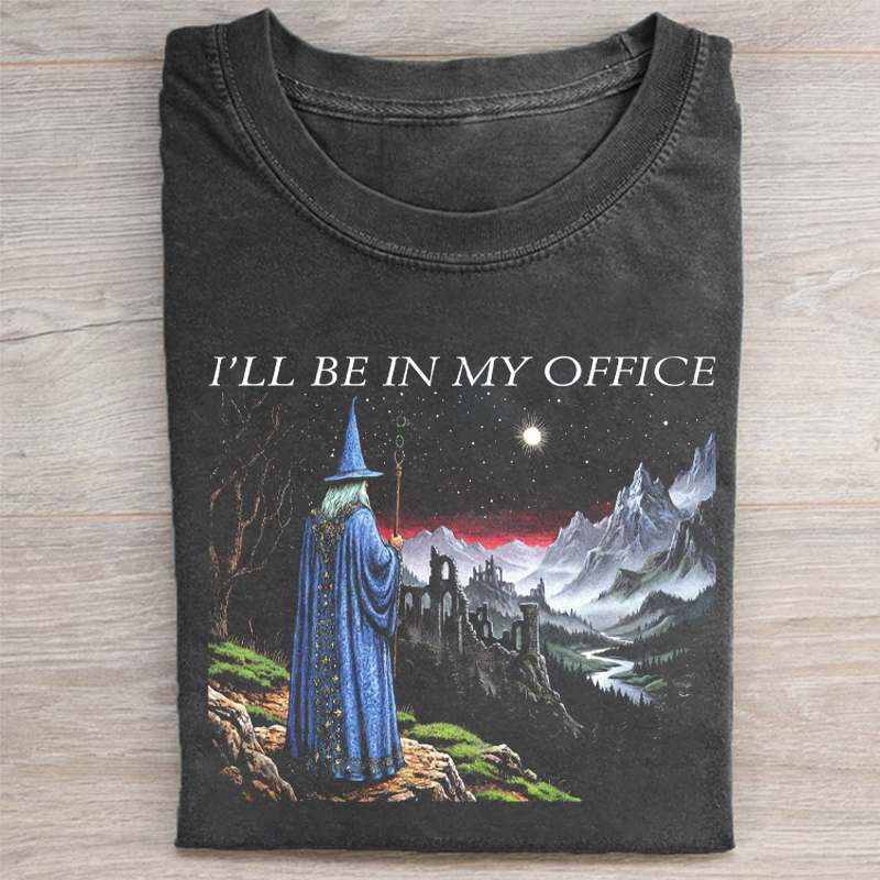 I'll Be In My Office T-shirt