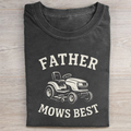 Father Mows Best T-shirt