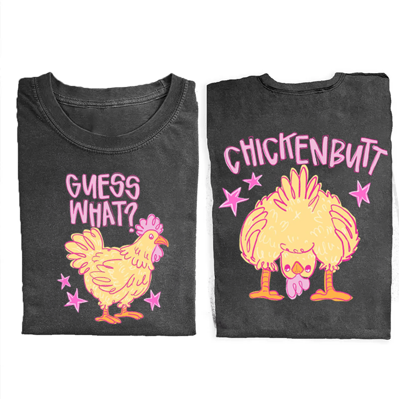 Guess What Chicken Butt T-shirt