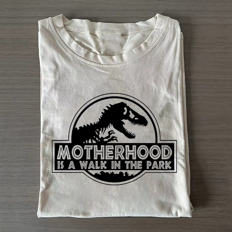 Motherhood Is A Walk In The Park T-shirt