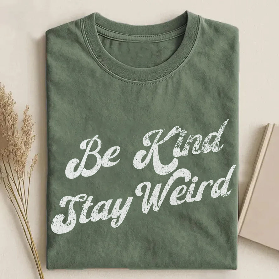 Be Kind Stay Weird T-shirt