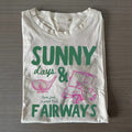 Sunny Days and Fairways T-shirt