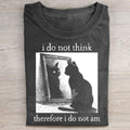 Therefore I Do Not Am T-shirt