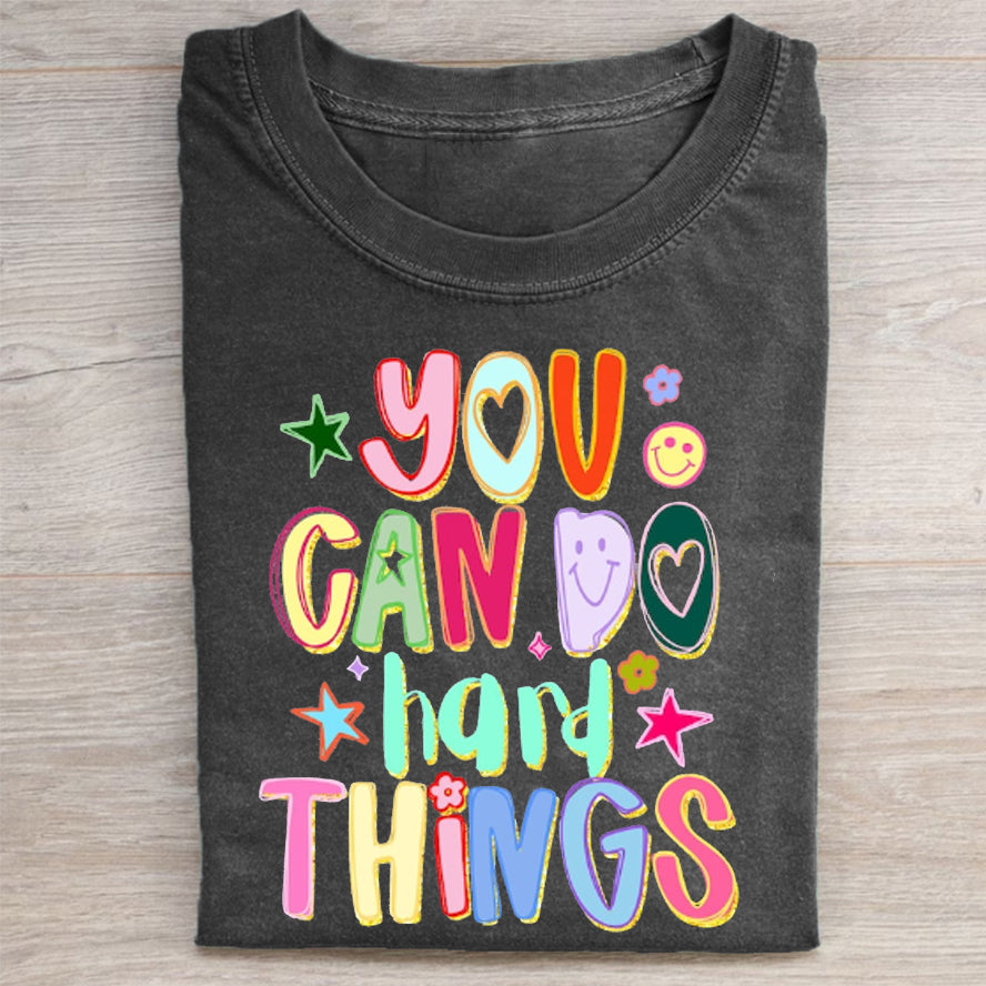 You Can Do Hard Things T-shirt
