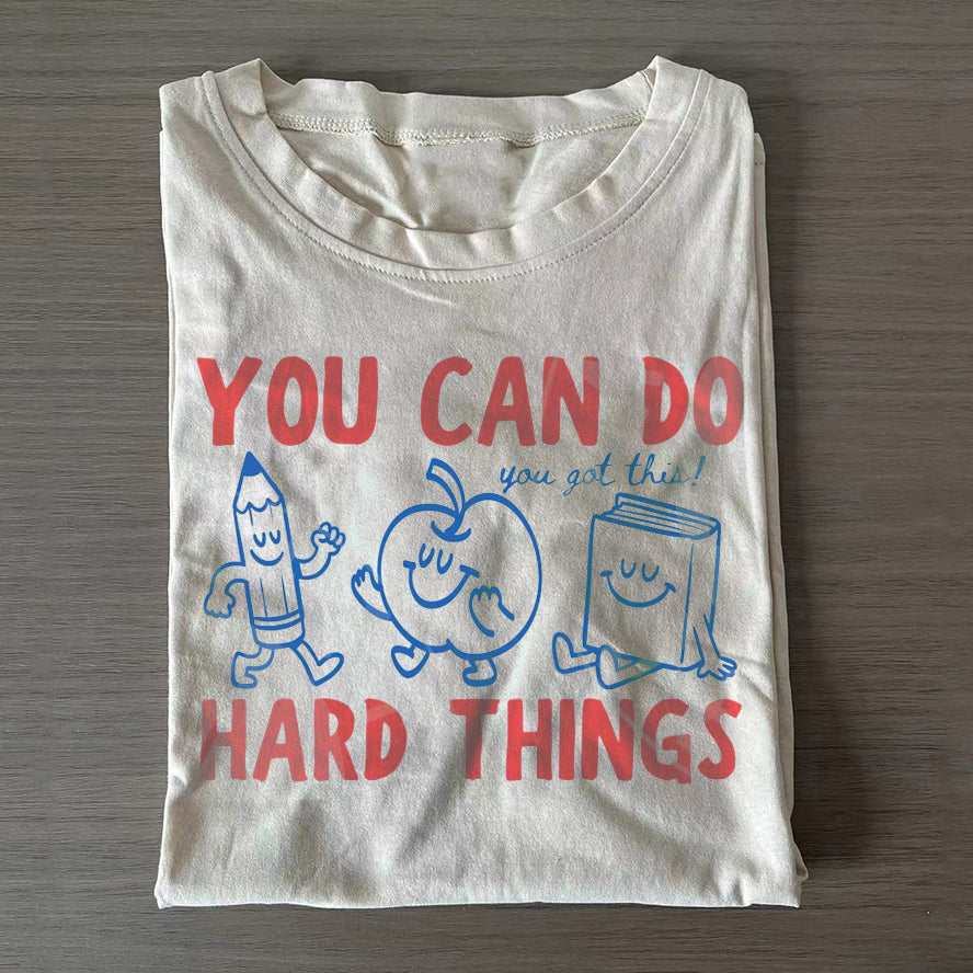 You Can Do Hard Things T-shirt