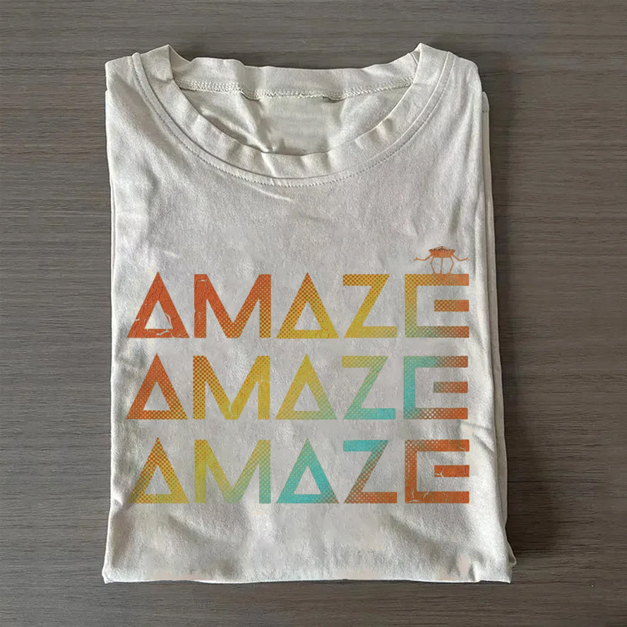 Amaze Amaze Amaze T-shirt