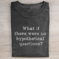 Hypothetical Problem Funny T-shirt