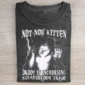 Not Now Kitten Daddy Increasing Shareholder Value T-shirt
