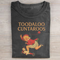 Toodaloo Cuntaroos T-shirt
