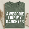 Awesome Like My Daughter Trendy T-shirt