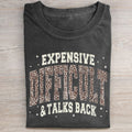 Expensive And Difficult T-shirt
